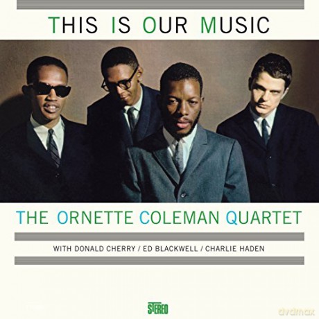 Ornette Coleman Quartet: This Is Our Music [Winyl]