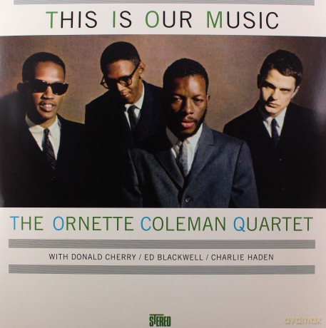 Ornette Coleman Quartet: This Is Our Music [Winyl]