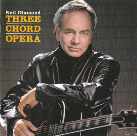 Neil Diamond: Three Chord Opera [CD]