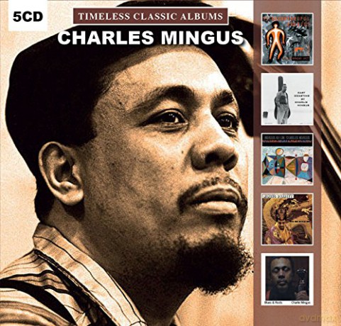 Charles Mingus: Timeless Classic Albums [5CD]