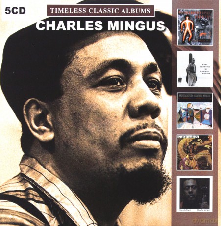 Charles Mingus: Timeless Classic Albums [5CD]