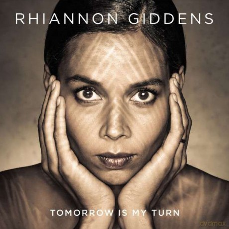 Rhiannon Giddens: Tomorrow Is My Turn [Winyl]+[CD]