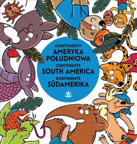 Ameryka Południowa South America Sudamerika Kontynenty Continents Kontinente [KSIĄŻKA]