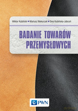 Badanie towarów przemysłowych - Wiktor Kubiński [KSIĄŻKA]