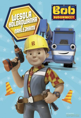 Bob Budowniczy. Wesoła kolorowanka z naklejkami - Adrianna Zabrzewska [KSIĄŻKA]