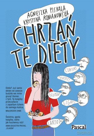 Chrzań te diety - Agnieszka Piskała [KSIĄŻKA]