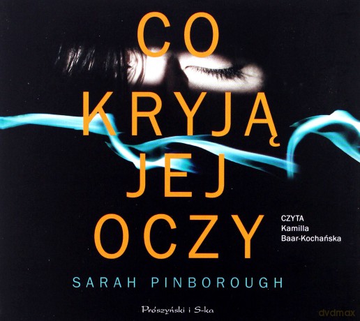 Co kryją jej oczy - Sarah Pinborogh [AUDIOBOOK]