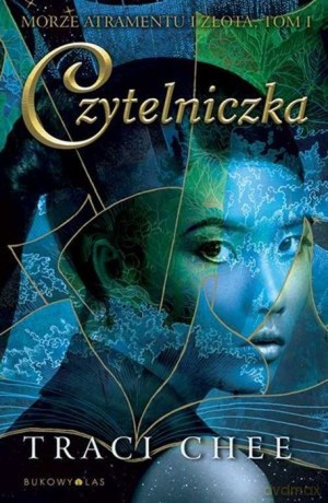 Czytelniczka. Morze atramentu i złota (Tom I) - Traci Chee [KSIĄŻKA]