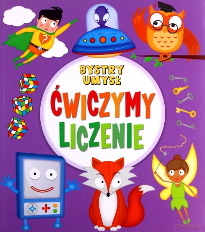 Ćwiczymy liczenie. Bystry umysł [KSIĄŻKA]
