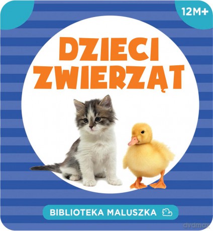 Dzieci zwierząt. Biblioteka maluszka [KSIĄŻKA]
