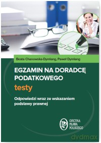Egzamin na doradcę podatkowego. Testy - Beata Chanowska-Dymlang [KSIĄŻKA]