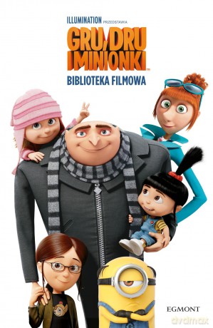 Gru Dru i Minionki. Biblioteka filmowa [KSIĄŻKA]