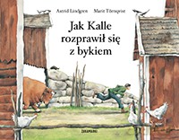 Jak Kalle rozprawił się z bykiem - Astrid Lindgren [KSIĄŻKA]