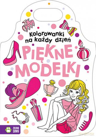 Kolorowanki na każdy dzień Piękne modelki [KSIĄŻKA]