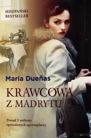 Krawcowa z Madrytu - Maria Duenas [KSIĄŻKA]