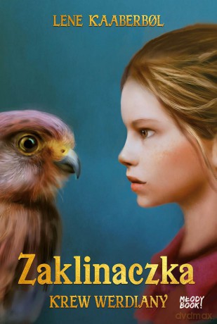 Krew Werdiany. Zaklinaczka (Tom 2) - Lene Kaaberbol [KSIĄŻKA]