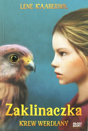 Krew Werdiany. Zaklinaczka (Tom 2) - Lene Kaaberbol [KSIĄŻKA]