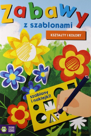 Kształty i kolory. Zabawy z szablonami [KSIĄŻKA]