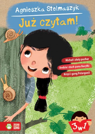 Michał i złoty puchar. Krzyś i gang pelargonii Andzia i duch pana Baryłki. Już czytam - Aniela Cholewińska-Szkolik [KSIĄŻKA]