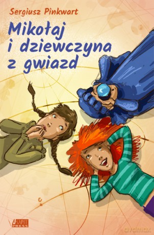 Mikołaj i dziewczyna z gwiazd - Sergiusz Pinkwart [KSIĄŻKA]