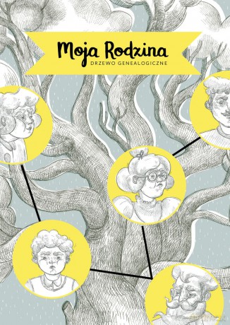 Moja rodzina drzewo genealogiczne - Zuzanna Szelińska [KSIĄŻKA]