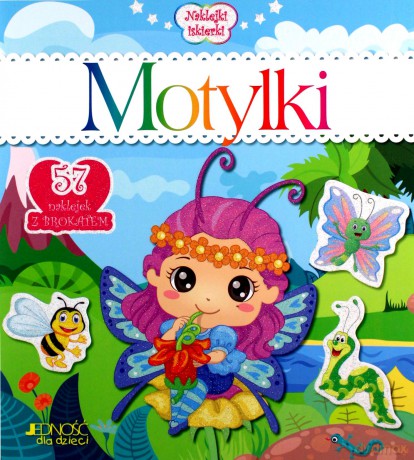 Motylki, naklejki, iskierki - Dorota Skwark [KSIĄŻKA]