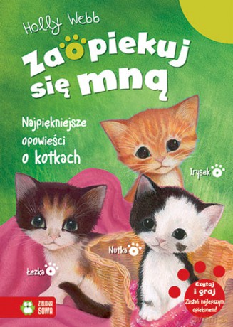 Najpiękniejsze opowieści o kotkach. Zaopiekuj się mną - Holly Webb [KSIĄŻKA]