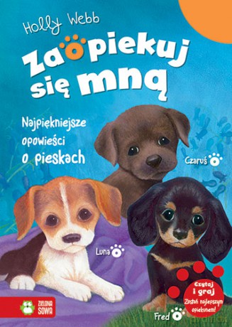 Najpiękniejsze opowieści o pieskach. Zaopiekuj się mną - Holly Webb [KSIĄŻKA]