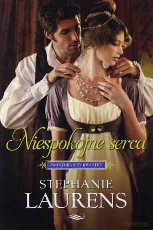 Niespokojne serca - Stephanie Laurens [KSIĄŻKA]