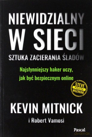 Niewidzialny w sieci. Sztuka zacierania śladów - Kevin Mitnick [KSIĄŻKA]