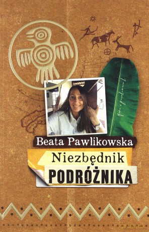 Niezbędnik podróżnika - Beata Pawlikowska [KSIĄŻKA]