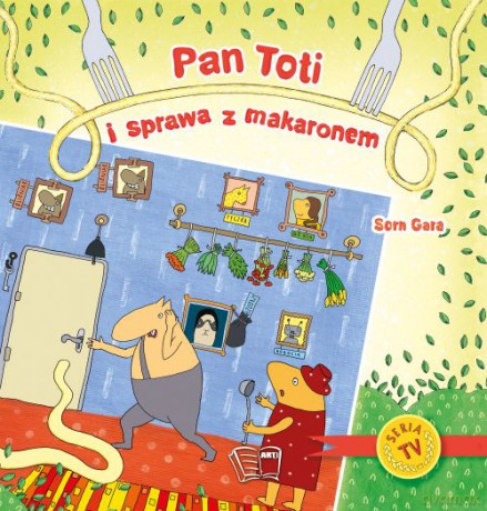Pan Toti i sprawa z makaronem [KSIĄŻKA]