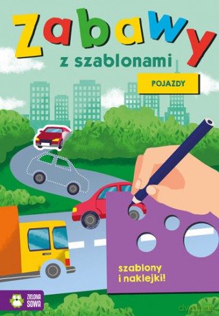 Pojazdy. Zabawy z szablonami [KSIĄŻKA]