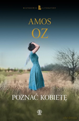 Poznać kobietę - Amos Oz [KSIĄŻKA]
