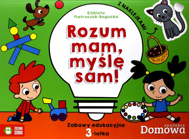 Rozum mam, myślę sam. Zabawy edukacyjne 3-latka [KSIĄŻKA]