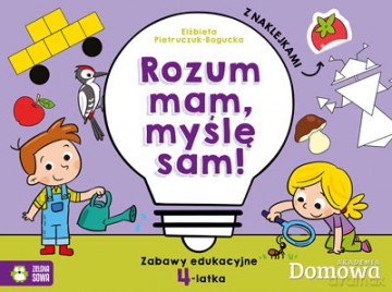 Rozum mam, myślę sam. Zabawy edukacyjne 4-latka [KSIĄŻKA]