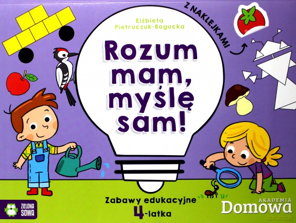 Rozum mam, myślę sam. Zabawy edukacyjne 4-latka [KSIĄŻKA]