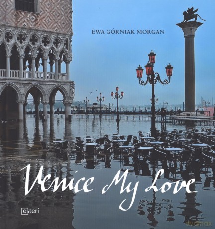 Venice my love - Ewa Górniak Morgan [KSIĄŻKA]