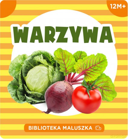 Warzywa. Biblioteka maluszka [KSIĄŻKA]