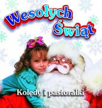 Wesołych Świąt. Kolędy i pastorałki [CD]