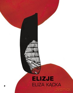 Elizje - Eliza Kącka [KSIĄŻKA]