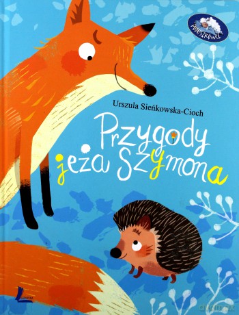 Przygody jeża Szymona - Urszula Sieńkowska-Cioch [KSIĄŻKA]