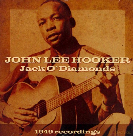 1949Recordings.Jack O'Diamonds. John Lee Hooker [CD]