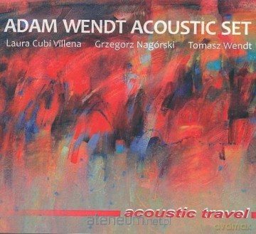 Acoustic travel. Adam Wendt Acoustic Set [CD]