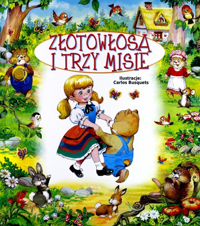 Bajki bajeczki. Złotowłosa i trzy misie [KSIĄŻKA]
