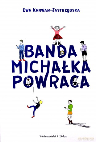 Banda Michałka powraca - Ewa Karwan-Jastrzębska [KSIĄŻKA]