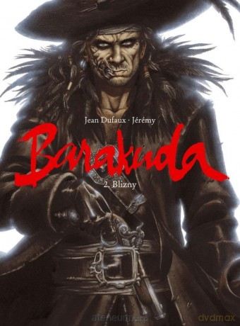 Barakuda (Tom 2) Blizny - Jermy Jean Dufaux [KOMIKS]