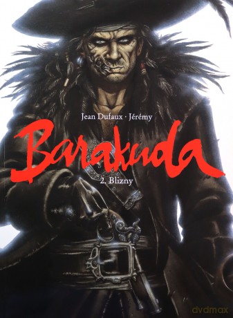 Barakuda (Tom 2) Blizny - Jermy Jean Dufaux [KOMIKS]