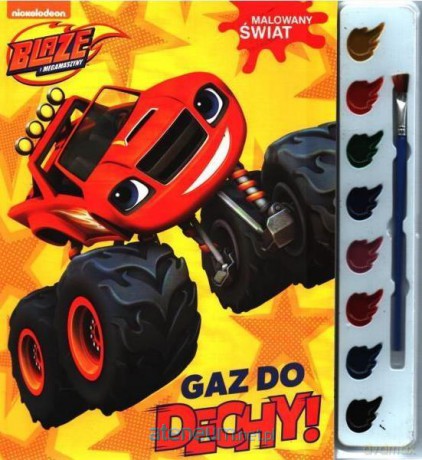 Blaze i Megamaszyny. Gaz do dechy! + farbki [KSIĄŻKA]