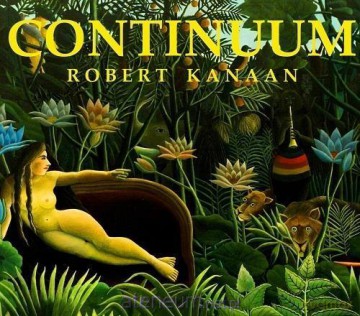 Continuum. Robert Kanaan [CD]